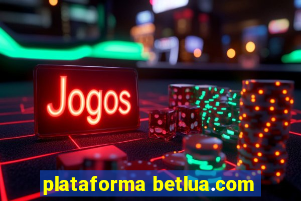 plataforma betlua.com